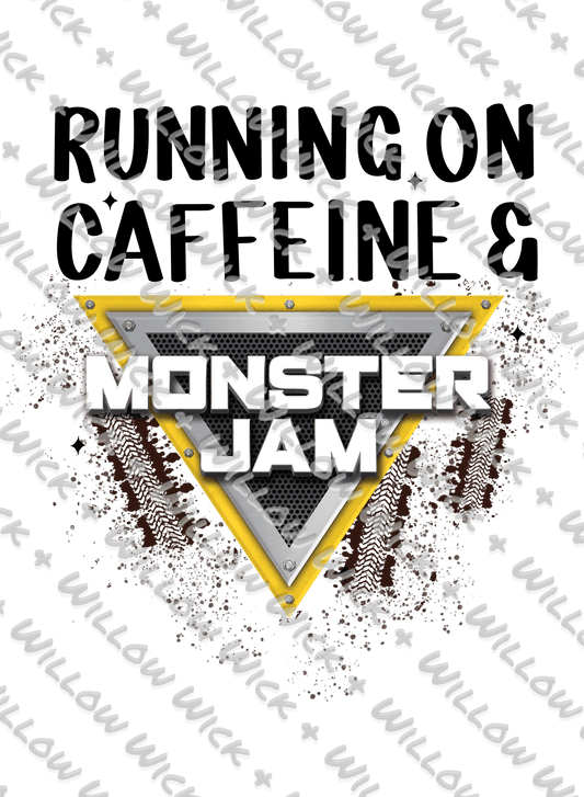 Running on Caffeine and Monster Jam