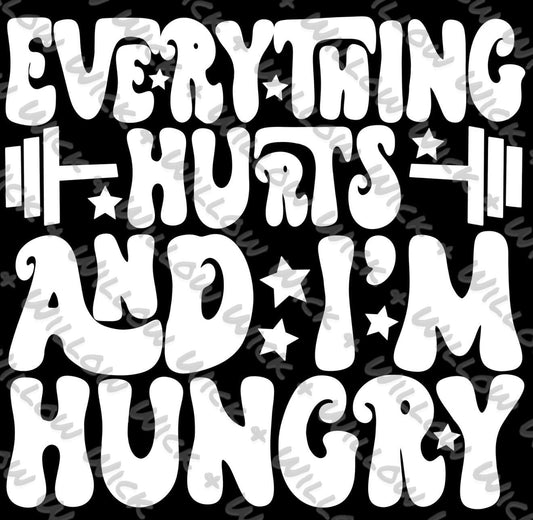Everything Hurts and I'm Hungry