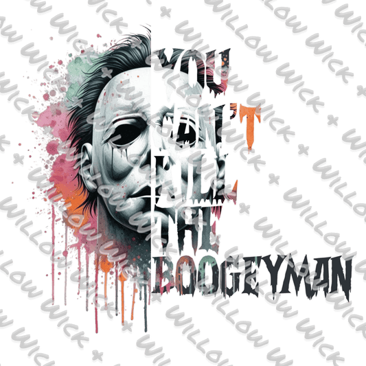 You Can't Kill The Boogyman